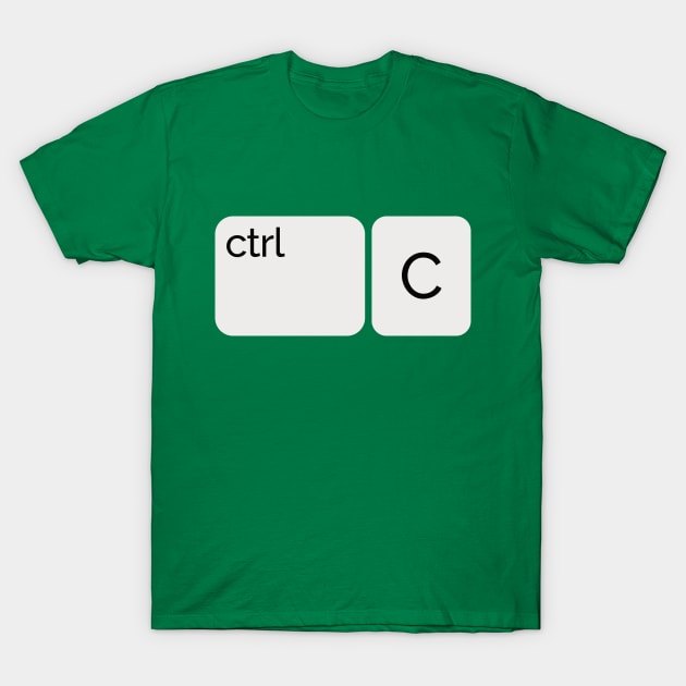 Ctrl+C T-Shirt by SonusCroma